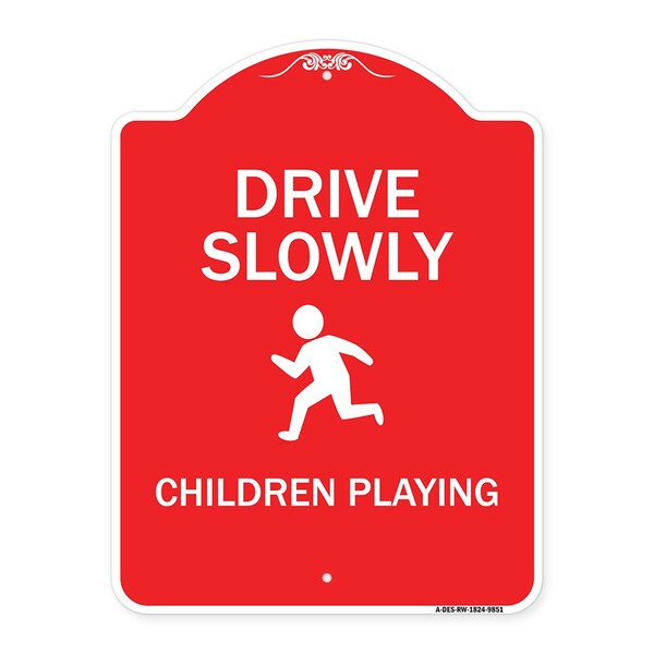 Signmission Drive Slowly Children Playing Heavy-Gauge Aluminum Architectural Sign, 24" x 18", RW-1824-9851 A-DES-RW-1824-9851 - main